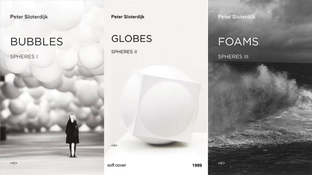 Three Covers of Peter Sloterdijk’s Spheres Trilogy, including Bubbles (Spheres I) with floating white spheres, Globes (Spheres II) with a white sphere inside a cube frame, and Foams (Spheres III) with an ocean wave.